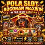 Pola Slot Bocoran Maxwin the Dog House Auto Spin