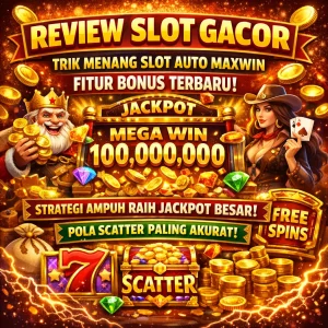 Review Slot Gacor Trik Menang Slot Auto Maxwin Fitur Bonus