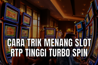 trik menang slot rtp tinggi turbo spin