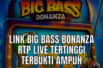 Link Big Bass Bonanza RTP Live Tertinggi